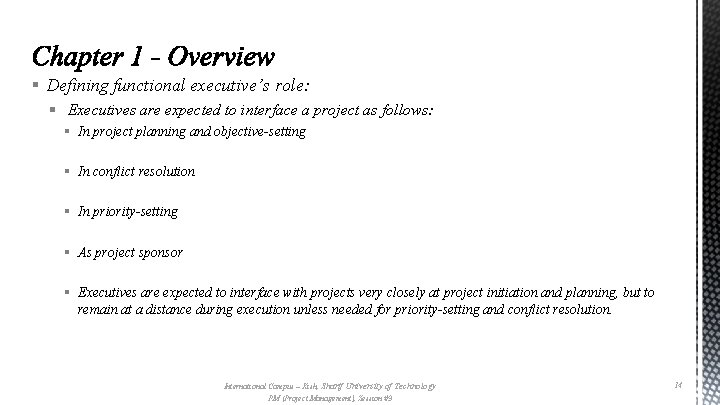 § Defining functional executive’s role: § Executives are expected to interface a project as