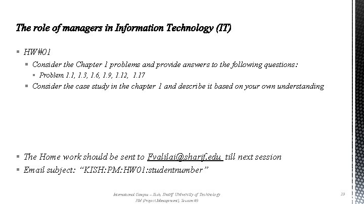 § HW#01 § Consider the Chapter 1 problems and provide answers to the following