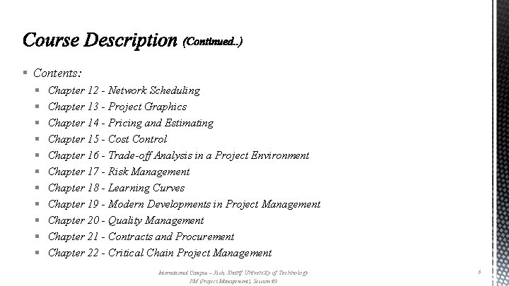 § Contents: § § § Chapter 12 - Network Scheduling Chapter 13 - Project