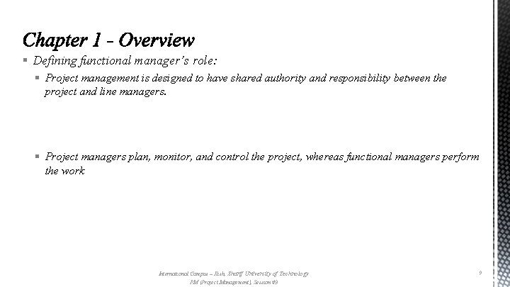 § Defining functional manager’s role: § Project management is designed to have shared authority