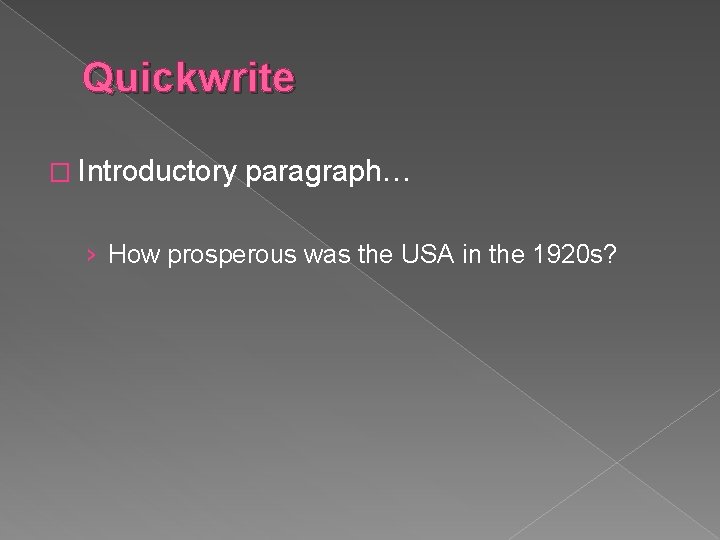 Quickwrite � Introductory paragraph… › How prosperous was the USA in the 1920 s?