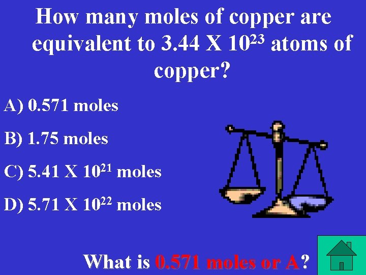 How many moles of copper are equivalent to 3. 44 X 1023 atoms of