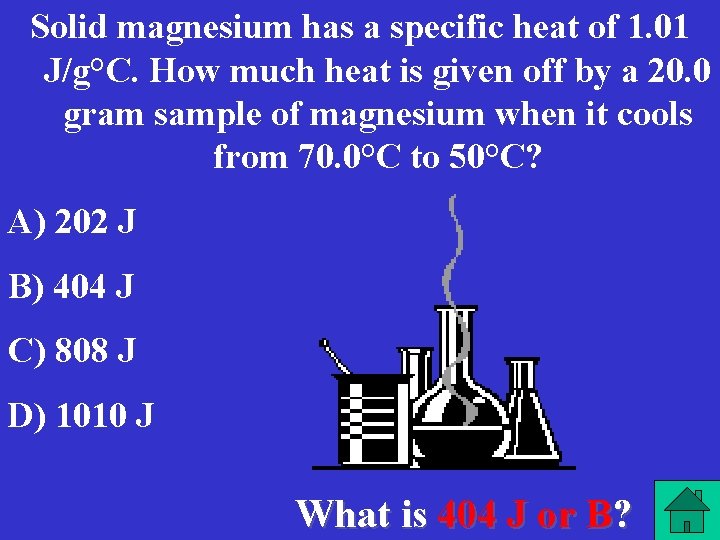 Solid magnesium has a specific heat of 1. 01 J/g°C. How much heat is