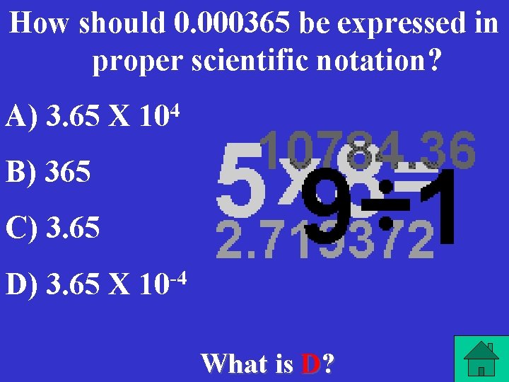 How should 0. 000365 be expressed in proper scientific notation? A) 3. 65 X
