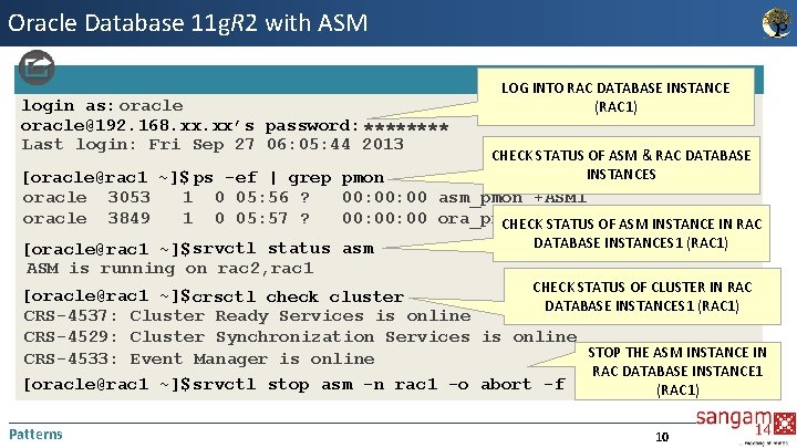 Oracle Database 11 g. R 2 with ASM login as: oracle@192. 168. xx’s password: