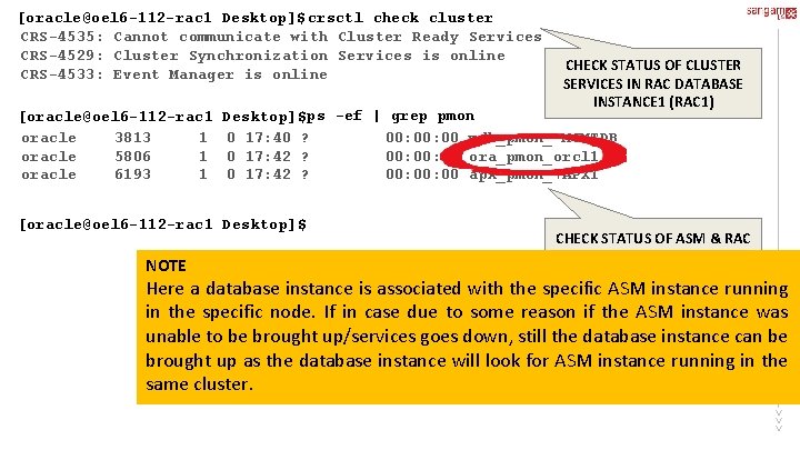 [oracle@oel 6 -112 -rac 1 Desktop]$crsctl check cluster CRS-4535: Cannot communicate with Cluster Ready