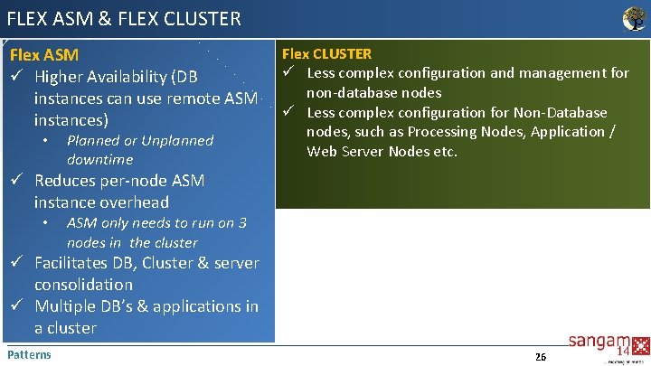 FLEX ASM & FLEX CLUSTER Flex ASM ü Higher Availability (DB instances can use