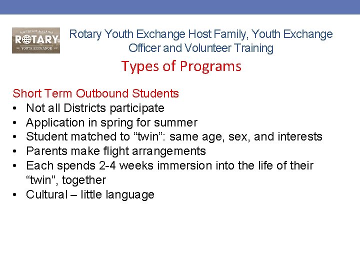 Rotary Youth Exchange Host Family, Youth Exchange Officer and Volunteer Training Types of Programs