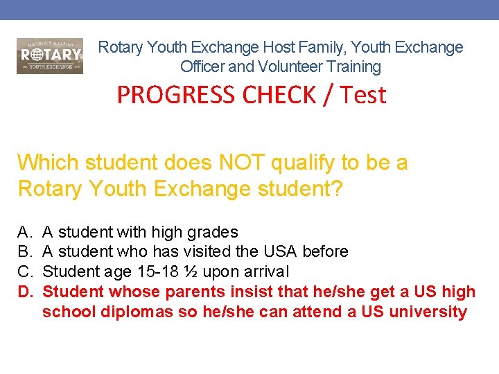 Rotary Youth Exchange Host Family, Youth Exchange Officer and Volunteer Training PROGRESS CHECK /