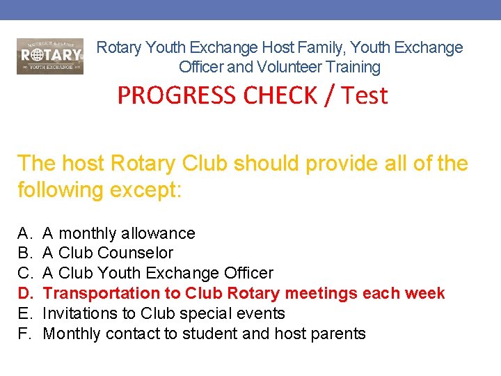 Rotary Youth Exchange Host Family, Youth Exchange Officer and Volunteer Training PROGRESS CHECK /