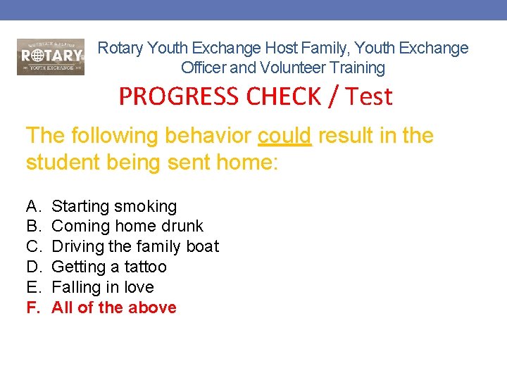 Rotary Youth Exchange Host Family, Youth Exchange Officer and Volunteer Training PROGRESS CHECK /