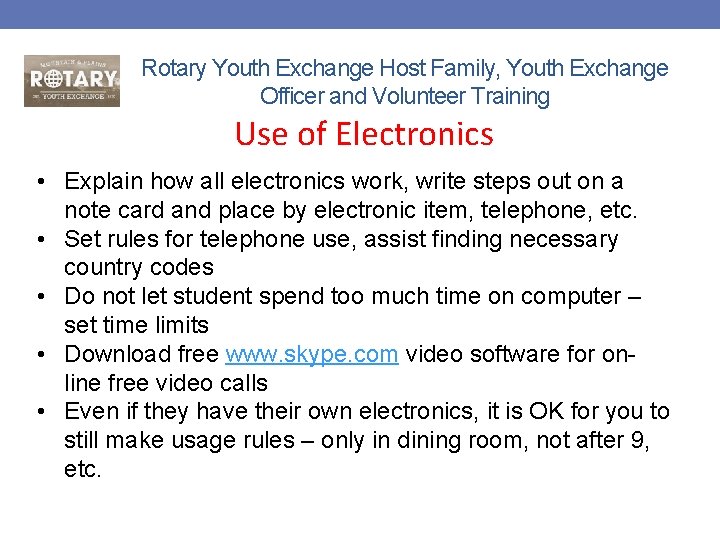 Rotary Youth Exchange Host Family, Youth Exchange Officer and Volunteer Training Use of Electronics