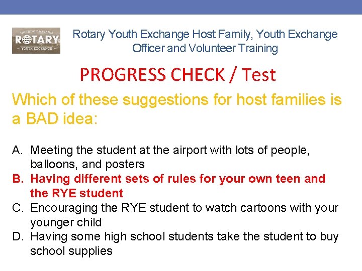 Rotary Youth Exchange Host Family, Youth Exchange Officer and Volunteer Training PROGRESS CHECK /