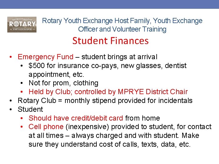 Rotary Youth Exchange Host Family, Youth Exchange Officer and Volunteer Training Student Finances •