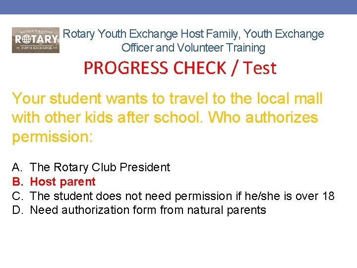 Rotary Youth Exchange Host Family, Youth Exchange Officer and Volunteer Training PROGRESS CHECK /