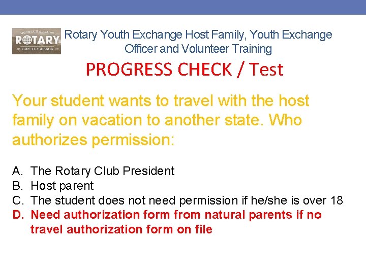 Rotary Youth Exchange Host Family, Youth Exchange Officer and Volunteer Training PROGRESS CHECK /