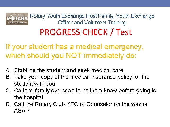 Rotary Youth Exchange Host Family, Youth Exchange Officer and Volunteer Training PROGRESS CHECK /