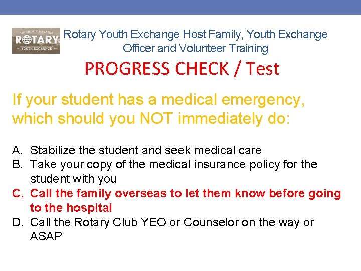 Rotary Youth Exchange Host Family, Youth Exchange Officer and Volunteer Training PROGRESS CHECK /