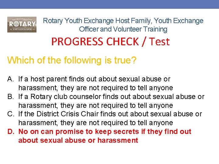 Rotary Youth Exchange Host Family, Youth Exchange Officer and Volunteer Training PROGRESS CHECK /