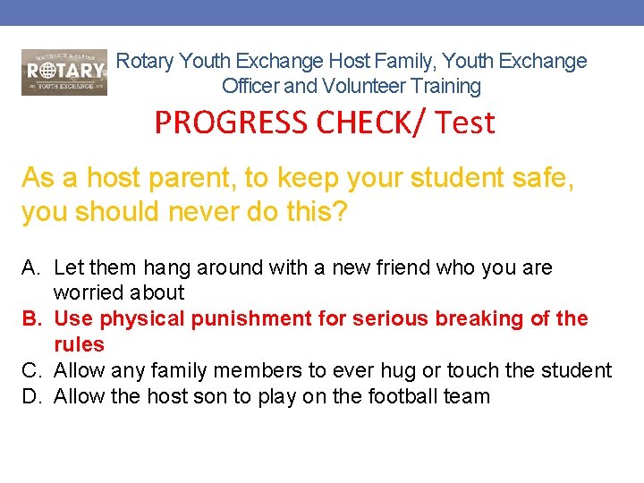 Rotary Youth Exchange Host Family, Youth Exchange Officer and Volunteer Training PROGRESS CHECK/ Test