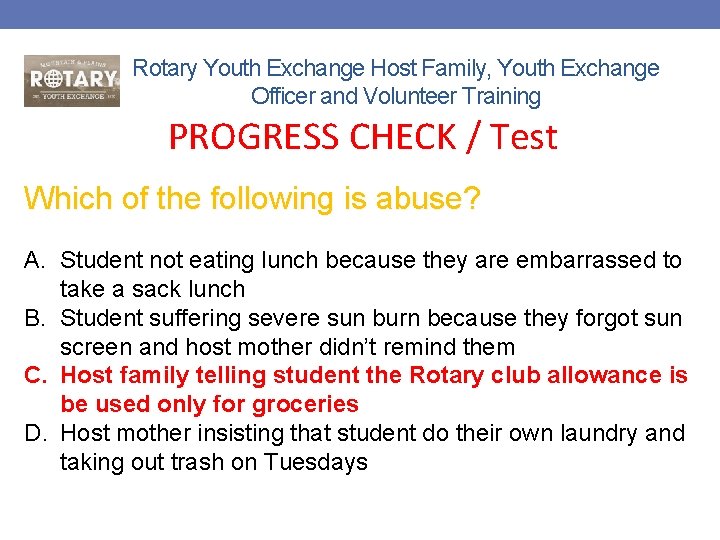 Rotary Youth Exchange Host Family, Youth Exchange Officer and Volunteer Training PROGRESS CHECK /