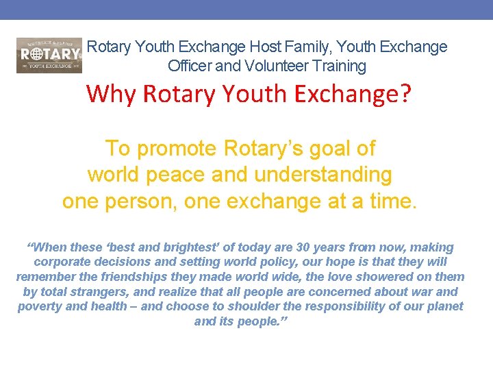 Rotary Youth Exchange Host Family, Youth Exchange Officer and Volunteer Training Why Rotary Youth