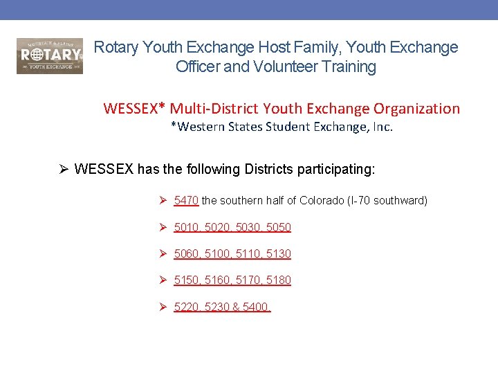 Rotary Youth Exchange Host Family, Youth Exchange Officer and Volunteer Training WESSEX* Multi-District Youth