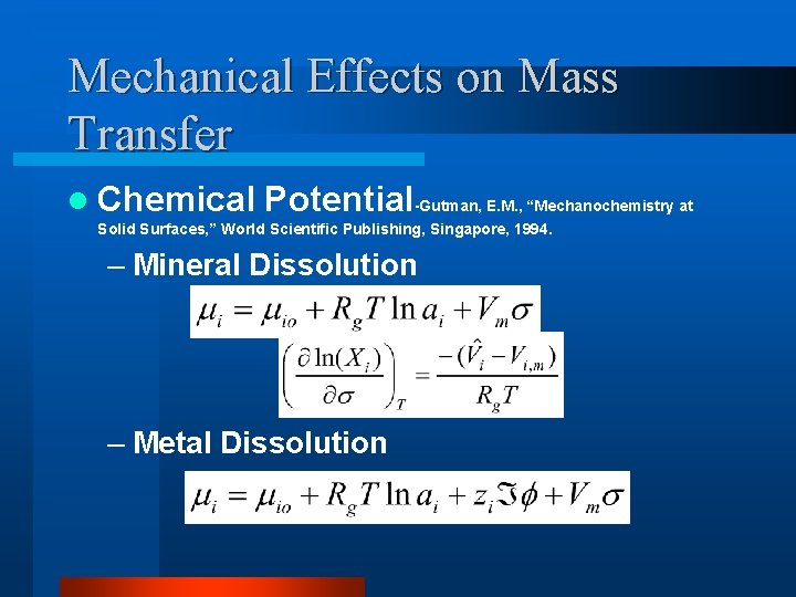 Mechanical Effects on Mass Transfer l Chemical Potential-Gutman, E. M. , “Mechanochemistry at Solid