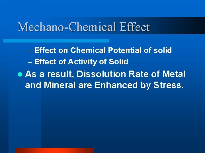 Mechano-Chemical Effect – Effect on Chemical Potential of solid – Effect of Activity of