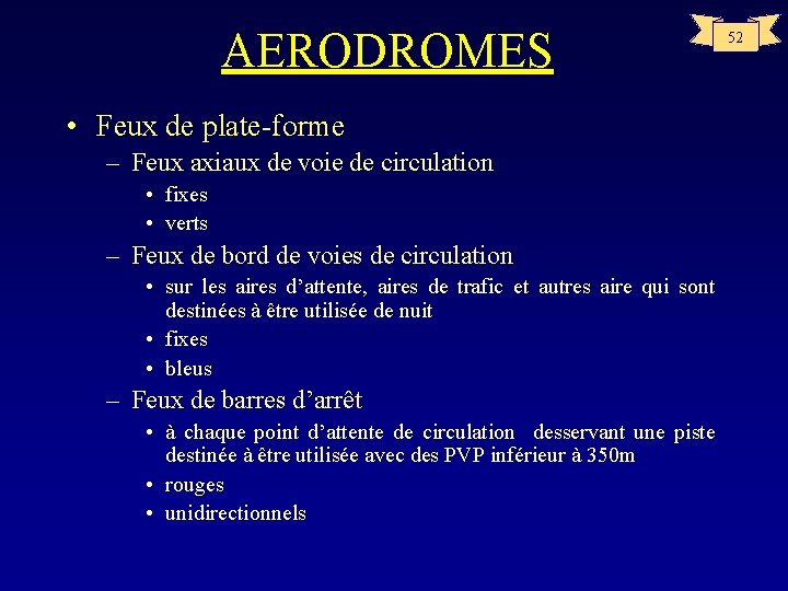 AERODROMES • Feux de plate-forme – Feux axiaux de voie de circulation • fixes