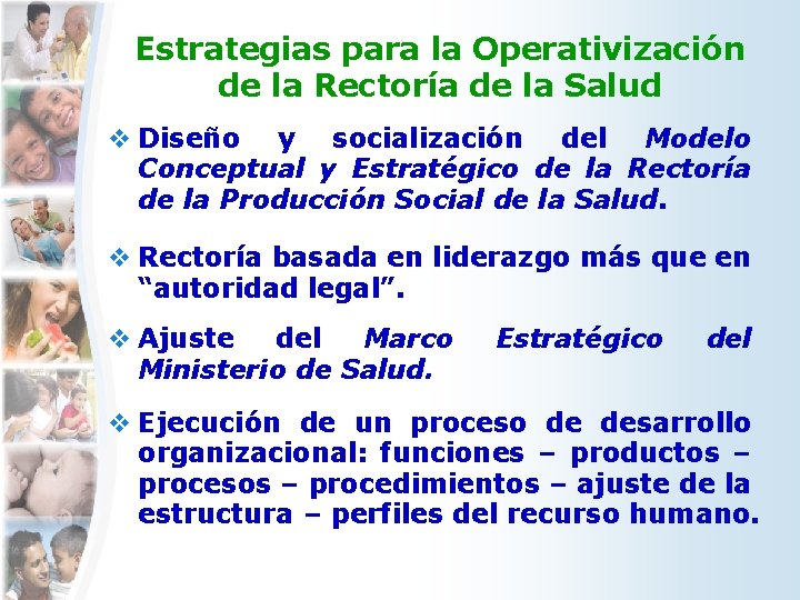 Estrategias para la Operativización de la Rectoría de la Salud v Diseño y socialización Estrategias para la Operativización de la Rectoría de la Salud v Diseño y socialización
