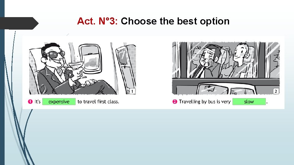 Act. N° 3: Choose the best option 