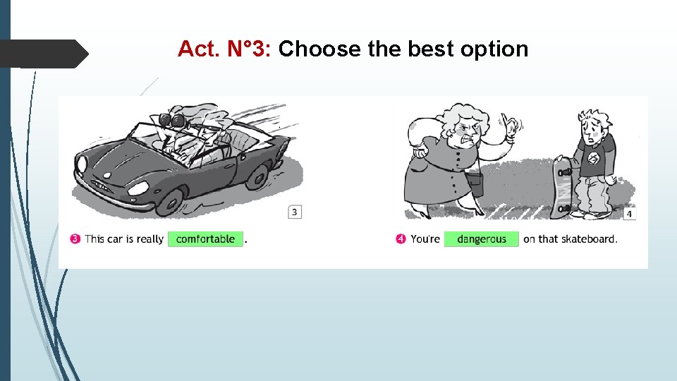Act. N° 3: Choose the best option 