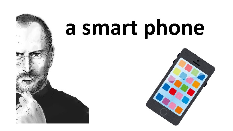 a smart phone 