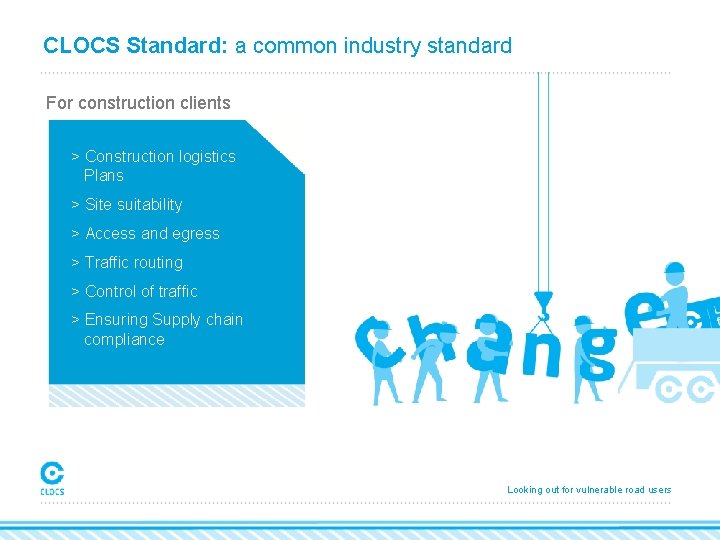 CLOCS Standard: a common industry standard For construction clients > Construction logistics Plans >