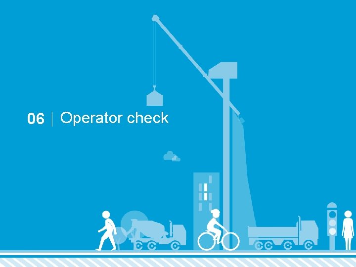 06 Operator check 