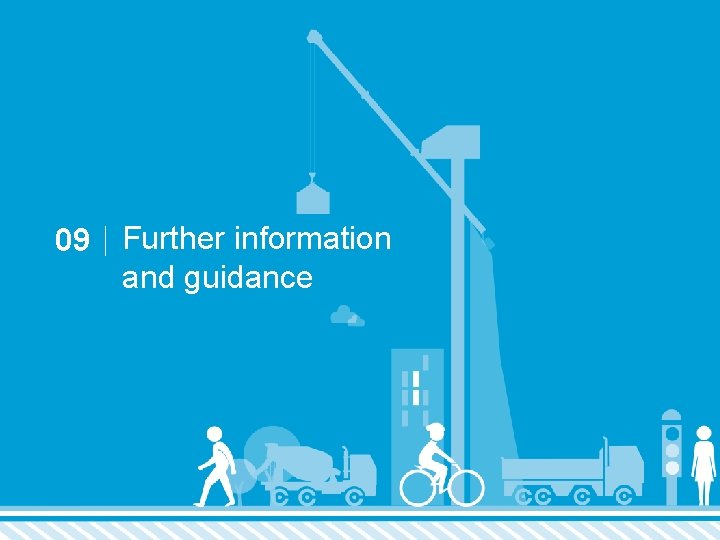 09 Further information and guidance 
