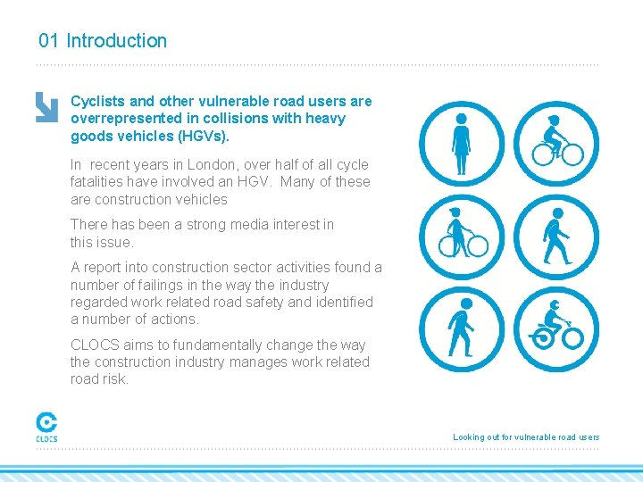 01 Introduction Cyclists and other vulnerable road users are overrepresented in collisions with heavy