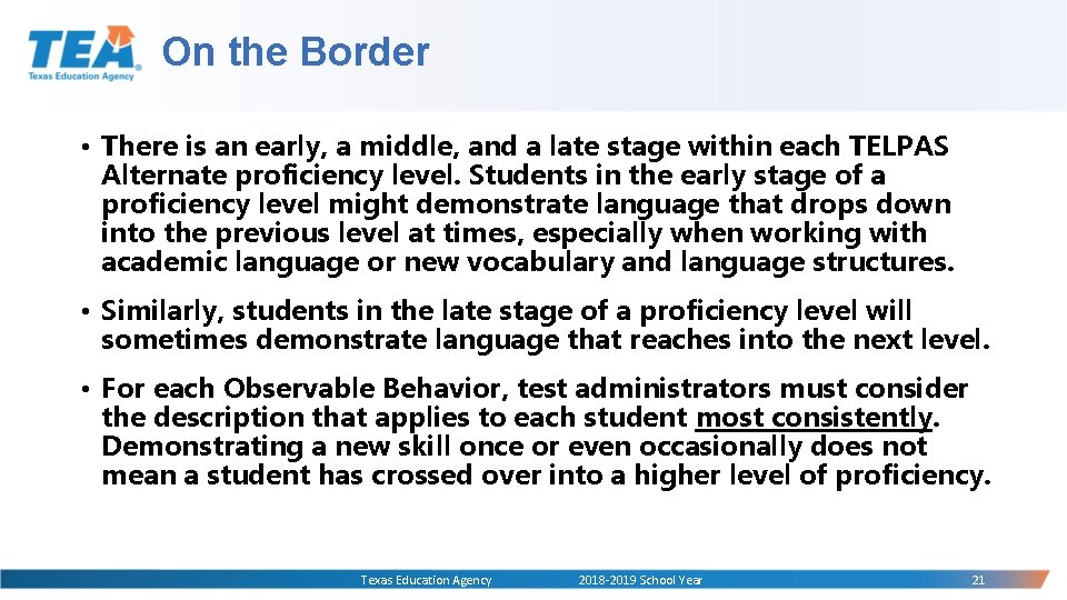 On the Border • There is an early, a middle, and a late stage