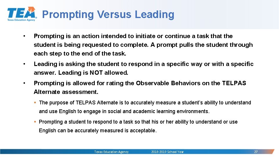 Prompting Versus Leading • Prompting is an action intended to initiate or continue a