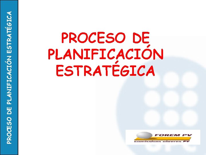 PROCESO DE PLANIFICACIÓN ESTRATÉGICA 