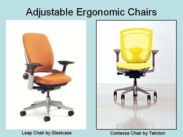 Adjustable Ergonomic Chairs Leap Chair by Steelcase Contessa Chair by Teknion 