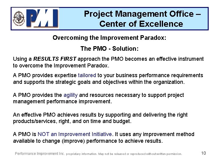 Project Management Office – Center of Excellence Overcoming the Improvement Paradox: The PMO -