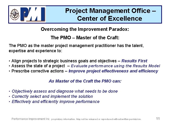 Project Management Office – Center of Excellence Overcoming the Improvement Paradox: The PMO –