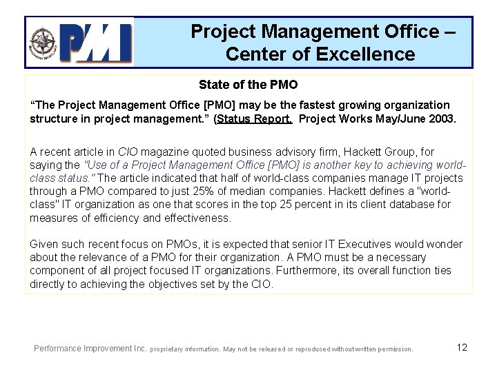 Project Management Office – Center of Excellence State of the PMO “The Project Management