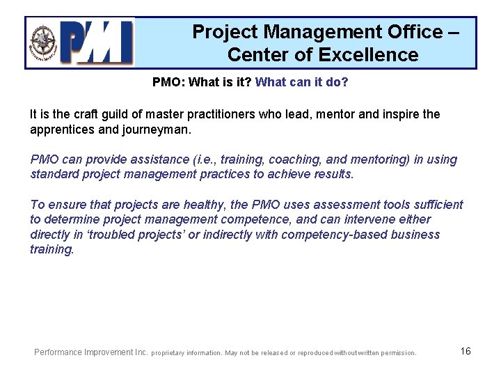 Project Management Office – Center of Excellence PMO: What is it? What can it
