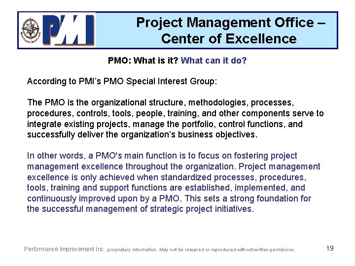 Project Management Office – Center of Excellence PMO: What is it? What can it