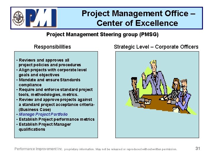 Project Management Office – Center of Excellence Project Management Steering group (PMSG) Responsibilities Strategic