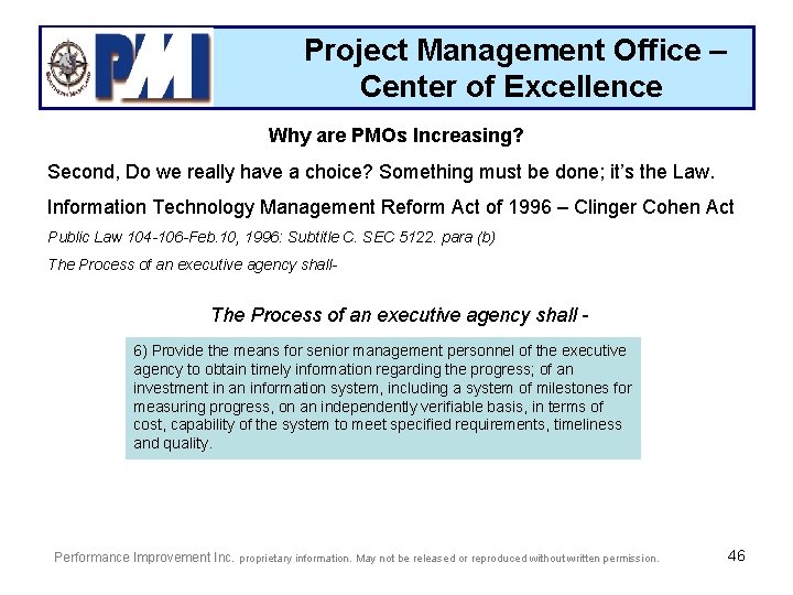 Project Management Office – Center of Excellence Why are PMOs Increasing? Second, Do we