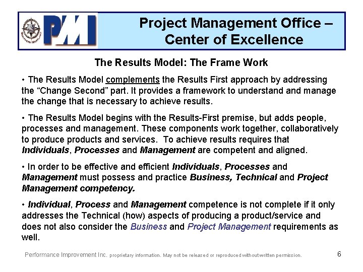 Project Management Office – Center of Excellence The Results Model: The Frame Work •